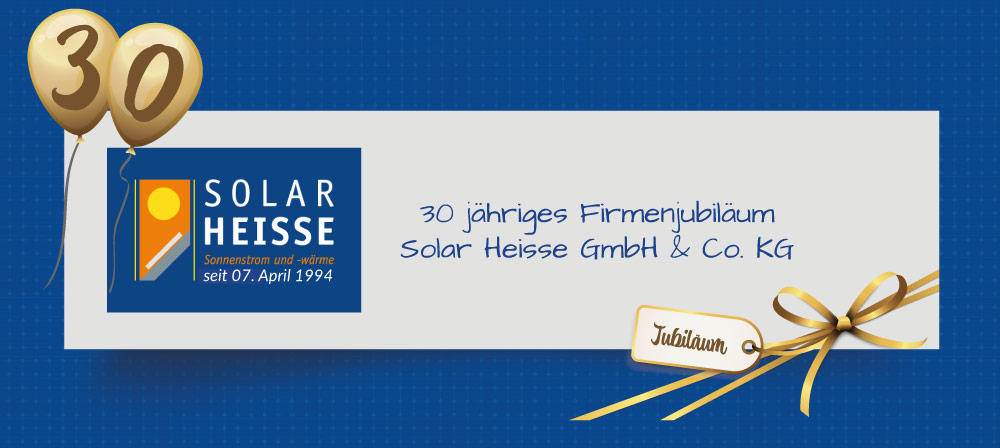 30 jähriges Firmenjubiläum Solar Heisse GmbH & Co. KG
